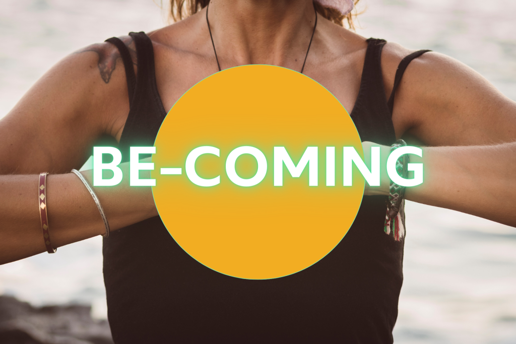 Be-coming